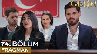 Gelin 74 Bölüm Fragmanı [upl. by Pascale]