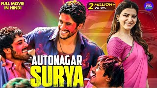 Autonagar Surya  Samantha amp Naga Chaitanya  2024 New Released South Indian Hindi Dubbed Movie [upl. by Lissi]