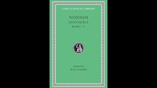 quotDionysiaca Books 115 Loeb Classical Library 344quot By Nonnus of Panopolis [upl. by Ettenirt333]