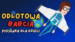 Odlotowa Babcia  Piosenka Dla Dzieci [upl. by Liam976]