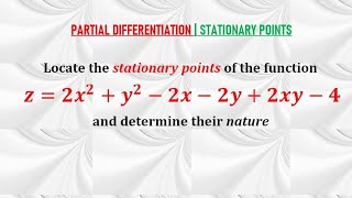 STATIONARY POINTS IN TWO VARIABLES  Nature of Stationary Points  Hessian Matrix [upl. by Madeline]