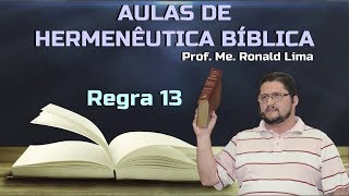 Hermenêutica Bíblica  Regra 13 Prof Me Ronald Lima [upl. by Aloisius]