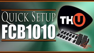 How to control Overloud TH U with the Behringer FCB1010 midi foot controller Quick Setup [upl. by Alim397]