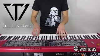 Tristam  Till Its Over Jonah WeiHaas Piano Cover [upl. by Edda233]