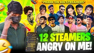 PRANK ON FACE CAM BIG STREAMERS😅 12 STEAMERS ANGRY ON ME 💔 [upl. by Matelda]