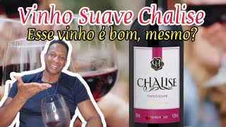 Chalise tinto suave de mesa esse vinho é bom [upl. by Ynar]