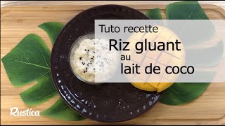 Dessert de riz au lait de coco [upl. by Ynaoj768]