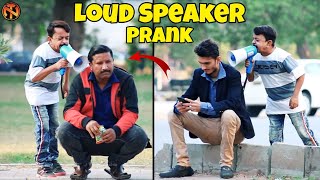 Loud Speaker Prank  Funny Public Prank  New Talent 2022 [upl. by Ecnadnak]