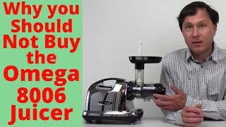 Why You Shouldnt Buy the Omega 8006 Juicer Review [upl. by Samuele16]