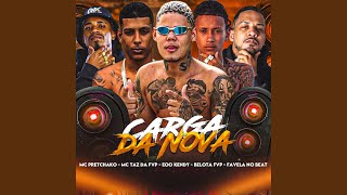 Carga da Nova feat Favela no Beat amp MC Pretchako [upl. by Bora285]