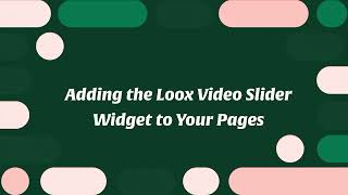 Adding the Loox Video Slider Widget to Your Pages [upl. by Lavona472]