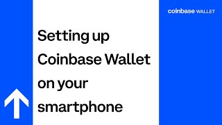 Getting Started Setting Up Coinbase Wallet on Your Smartphone [upl. by Afatsum]