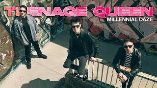 Teenage Queen  Millennial Daze [upl. by Rutledge]