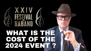 What is the Cost of the 2024 Festival del Habano [upl. by Nikolas]