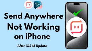 How to Fix Send Anywhere App Not Working on Your iPhone in iOS 18 Update 2024 [upl. by Haye]