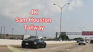 Sam Houston Tollway 4K Houston Texas Drive [upl. by Okime]