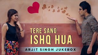 New Song 2024  Tere Sang Ishq Hua  Arjit Singh  Letest Bollywood Romantic Songs [upl. by Hnahk]