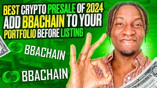 Best Crypto PreSale of 2024  Add BBAChain To Your Portfolio Before Listing [upl. by Tad264]