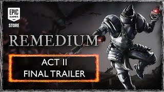 REMEDIUM  Complete Act II Launch Trailer [upl. by Francesca]