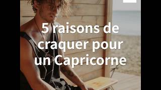 5 raisons de craquer pour un Capricorne [upl. by Elenahc]