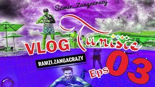 Vlog 3 Tunisie SamirampRamzi Zanga Crazy Officiel الحلقة الثالت لي زنقة كريزي في تونس [upl. by Bilicki]