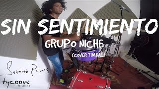 SIN SENTIMIENTO  GRUPO NICHE  COVERTIMBAL JuanmaDrums [upl. by Ginevra]