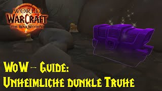 WoWGuide Unheimliche dunkle Truhe  Schätze der Schallenden Tiefen  Haustier Ooplajax [upl. by Zaob27]