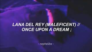 Lana Del Rey Maleficent  Once Upon A Dream  Traducida al Español [upl. by Blaise446]