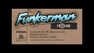 Funkerman ft MC Gee amp Jay Colin  Jumparoundsound album version [upl. by Muriah]