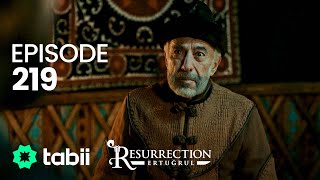 Resurrection Ertuğrul  Episode 219 [upl. by Nirik95]