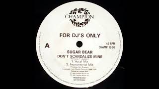 Sugar Bear  Dont Scandalize Mine 1988 Instrumental [upl. by Ettenyl]