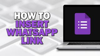 How To Insert WhatsApp Link in Google Forms Quick Tutorial [upl. by Jessie]