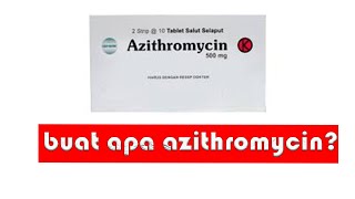 MANFAAT AZITHROMYCIN  JERAWAT PNEUMONIA SINUSITIS FARINGITIS TONSILITIS [upl. by Nob]