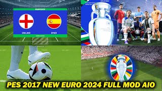 PES 2017 NEW EURO 2024 FULL MOD AIO [upl. by Yatnuahs399]