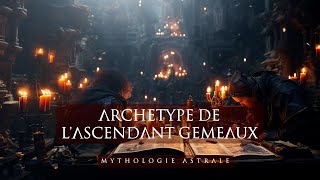 LArchétype Astral de lAscendant Gémeaux [upl. by Alfie]