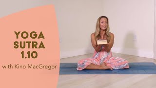 Yoga Sutra 110 with Kino MacGregor [upl. by Atnoid]