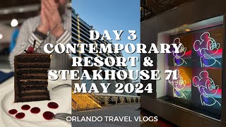 WALT DISNEY WORLD VLOG  STEAKHOUSE 71 CONTEMPORARY RESORT  MAY 2024 [upl. by Adnuhsed]