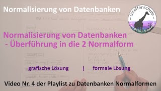 Normalisierung von Datenbanken  Überführung in die 2 Normalform [upl. by Hanan]