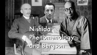 Nishida Phenomenology and Bergson [upl. by Hofmann]