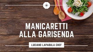 Manicaretti alla Garisenda  Luciano Lapadula Chef [upl. by Wettam]