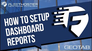 How To Setup Dashboard Reports in Geotab [upl. by Irena]