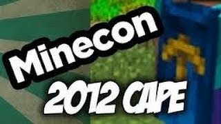 How To Get A minecon 2012 cape without going to minecon [upl. by Hartzke]