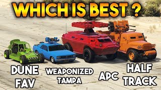 GTA 5 ONLINE  APC VS WEAPONIZED TAMPA VS HALF TRACK VS DUNE FAV WHICH IS BEST WEAPONIZED [upl. by Annawek]