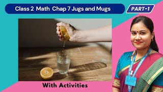 Jugs and Mugs Pt 1  Class 2 Maths Chapter 7 Explanation With Activity  NCERT CBSE  minttalkindia [upl. by Yddub]