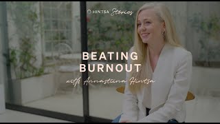 Overcoming Burnout – Hintsa Stories With Annastiina Hintsa [upl. by Maharg]