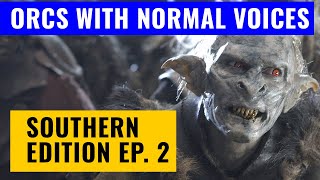 Orcs with Normal Voices from the South ep 2  Manflesh [upl. by Laszlo]