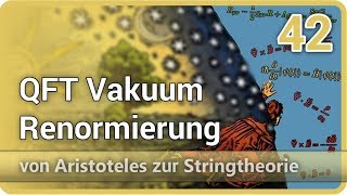 QFT Vakuumerwartungswert Renormierung Negativer Druck • Arist►Stringtheorie42  Josef M Gaßner [upl. by Tsui488]