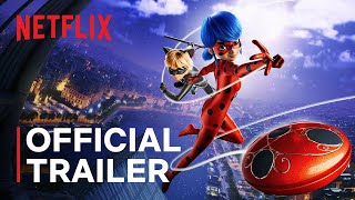 Miraculous Ladybug amp Cat Noir The Movie  Official Trailer  Netflix [upl. by Helmut]