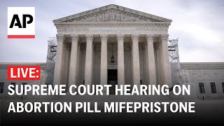 Supreme Court LIVE Hearing on access to abortion pill mifepristone [upl. by Ramsey]