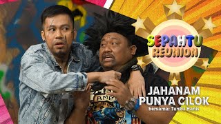 EPISOD PENUH Sepahtu Reunion S1 bersama Tunku Hanis  Jahanam Punya Cilok [upl. by Llacam]